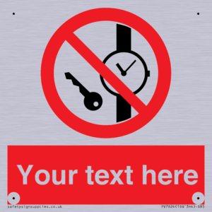 Custom Prohibition No metallic articles or watches